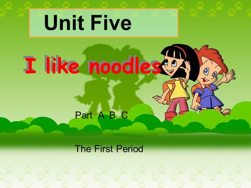 Unit-5-I-like-noodles第一课时课件.ppt_第1页