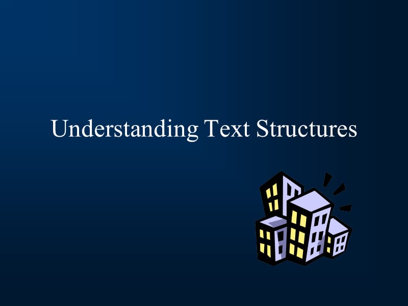 文章结构分析(UnderstandingTextStructure).ppt_第1页