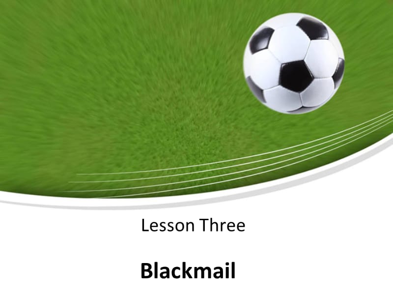 高级英语课件Lesson3BlackMail.ppt_第1页