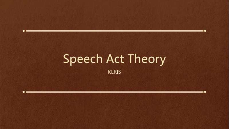 Speech-Act-Theory-言语行为理论.pptx_第1页