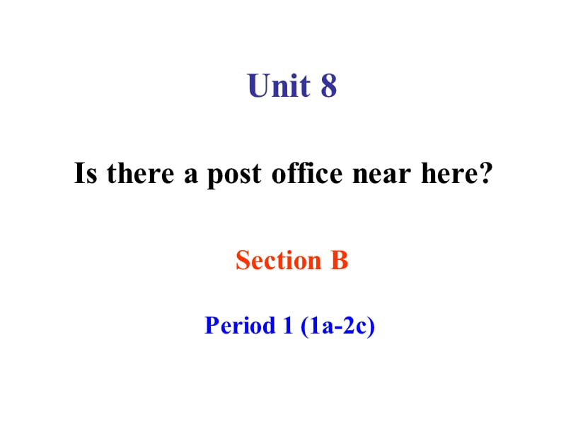 新人教版七年级英语下unit8课件sectionB-2a-2c.ppt_第1页