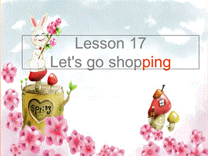 四年級英語上冊 lesson 17 Let’s Go Shopping!課件 冀教版.ppt