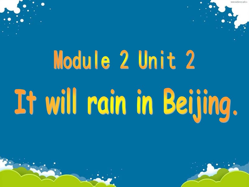 2019春六年級英語下冊 Module 2 Unit 2《It will rain in Beijing》課件3 （新版）外研版.ppt_第1頁