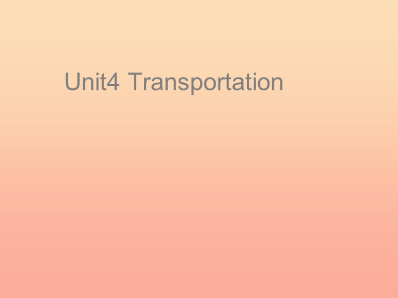 2019春四年级英语下册 Unit 4《Transportation》（Part A）课件1 （新版）闽教版.ppt_第1页