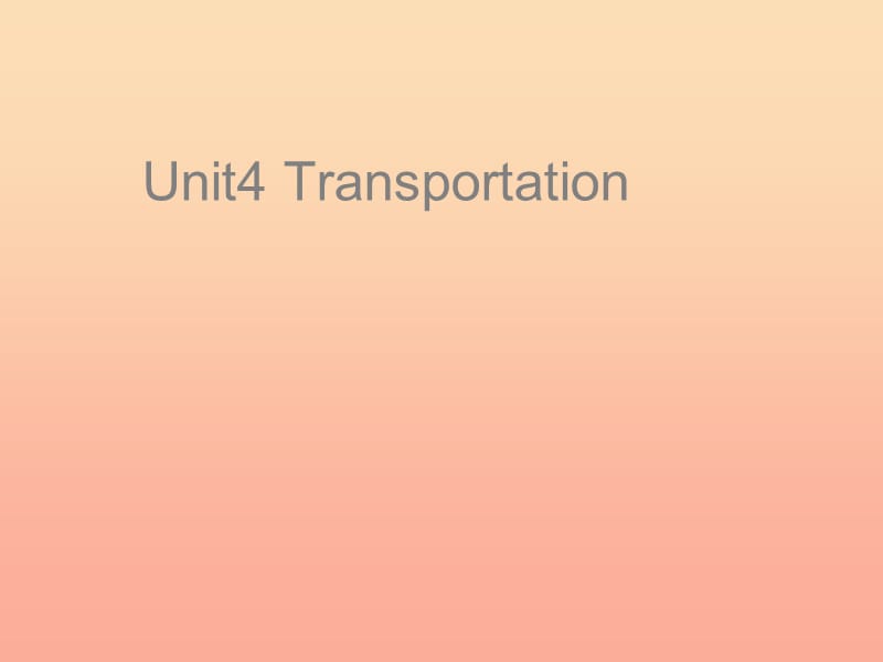 2019春四年級英語下冊 Unit 4《Transportation》（Part A）課件1 （新版）閩教版.ppt_第1頁