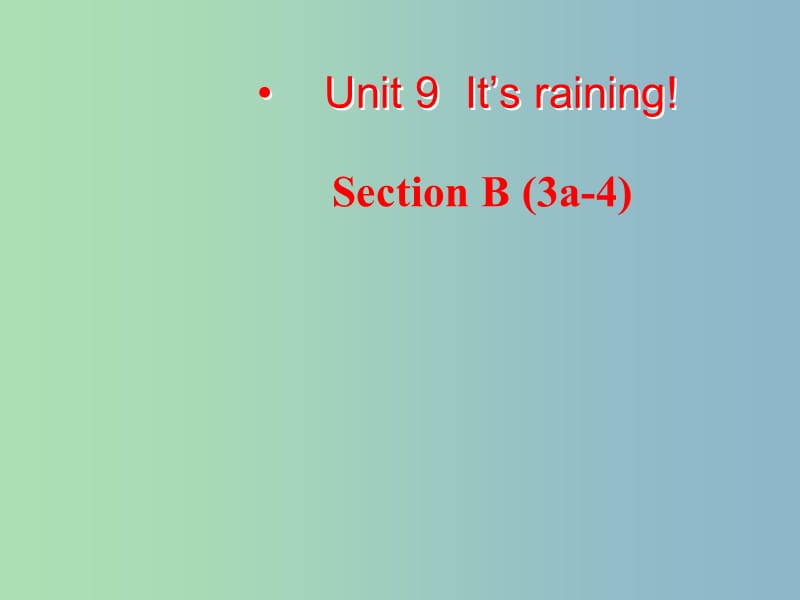 六年级英语下册 Unit 9 Its raining（第4课时）Section B(3A-4)课件 鲁教版五四制.ppt_第1页
