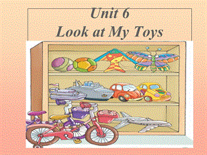 三年級(jí)英語(yǔ)上冊(cè) Unit 6 Look at my toys!課件 陜旅版.ppt