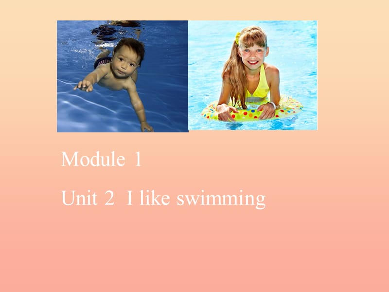 二年级英语下册 Module 1 Unit 2 I like swimming课件3 外研版.ppt_第1页