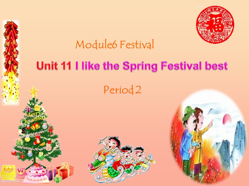 2019秋六年级英语上册 Unit 11 I like the Spring Festival best课件2 广州版.ppt_第1页