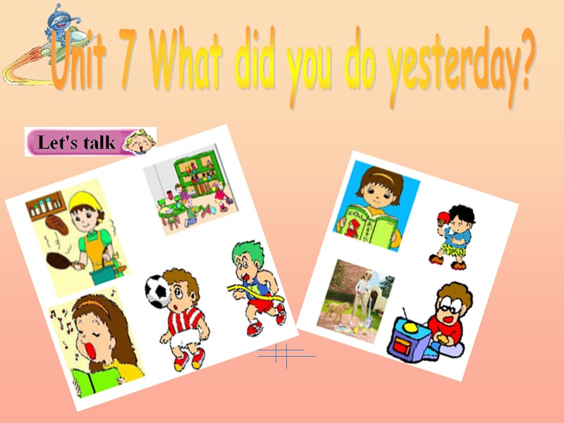 2019秋六年级英语上册 Unit 7 What did you do yesterday课件2 广州版.ppt_第1页