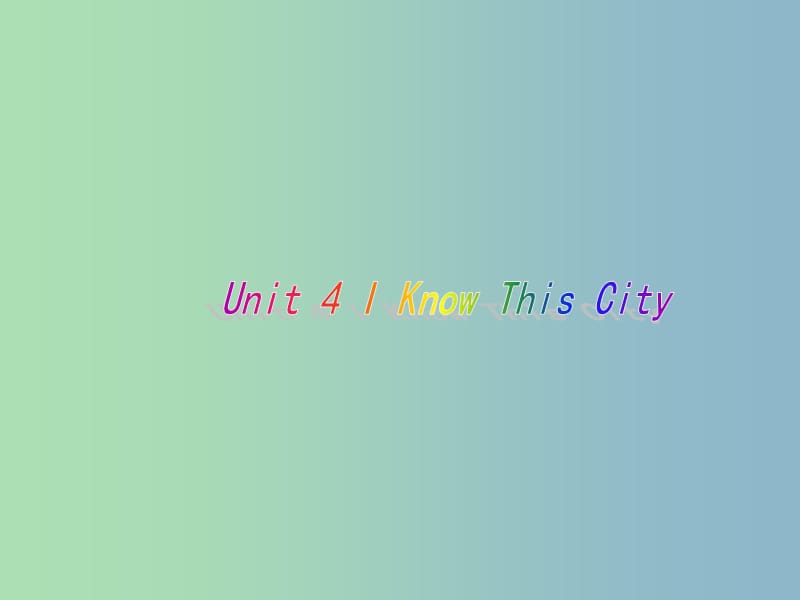 六年級英語上冊《Module 2 Unit 4 I Know This City!》課件4 廣州版.ppt_第1頁