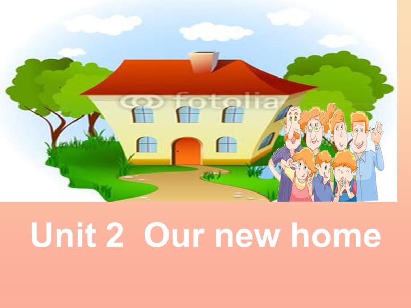 2019春四年級英語下冊 Unit 2《Our New Home》課件3 廣東版開心.ppt_第1頁