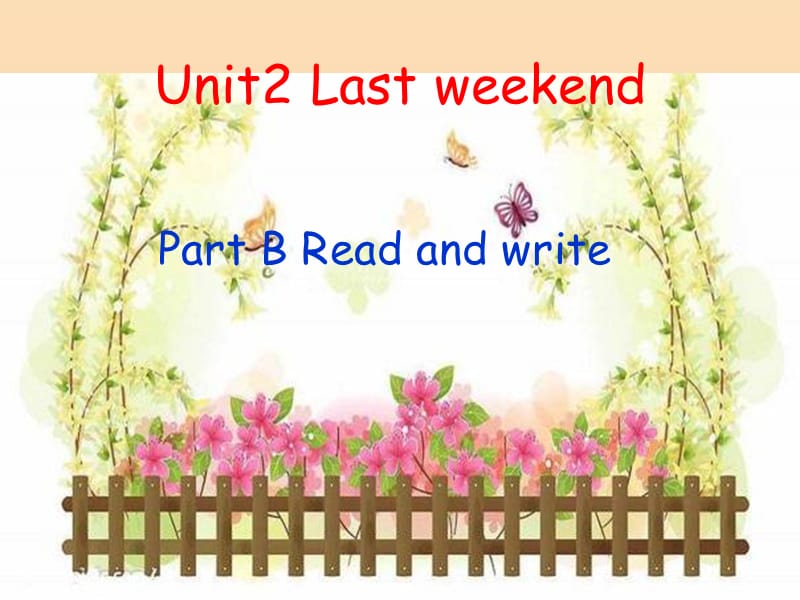 2019春六年級英語下冊 Unit 2《Last Weekend》（Part B）課件2 人教PEP版.ppt_第1頁