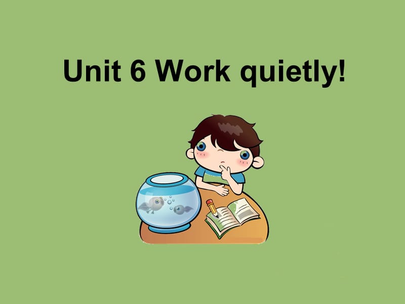 2019春五年級(jí)英語下冊(cè) Unit 6《Work quietly》課件2 人教PEP版.ppt_第1頁