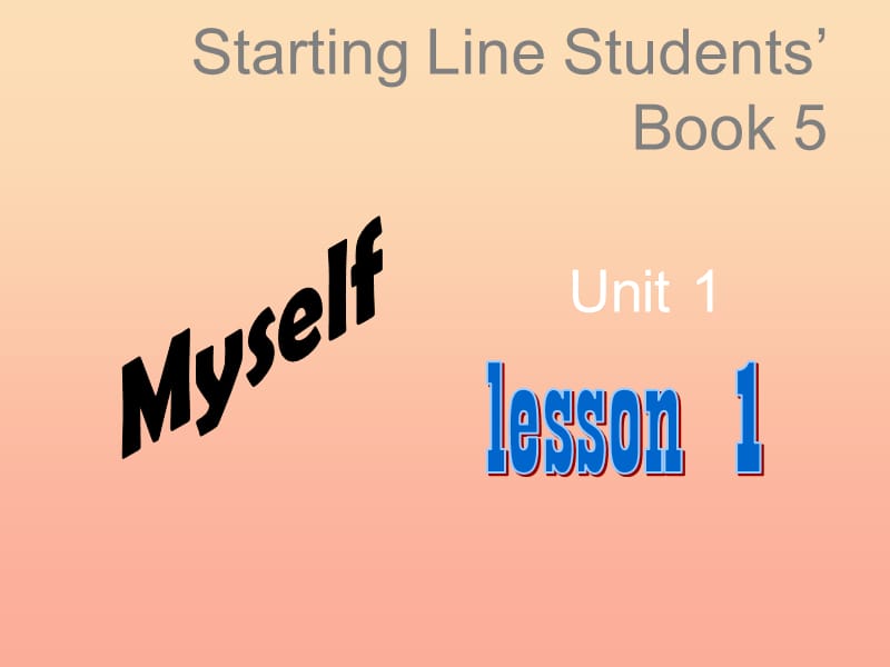 三年级英语上册《Unit 1 Myself》（Lesson 1）课件 人教新起点.ppt_第1页