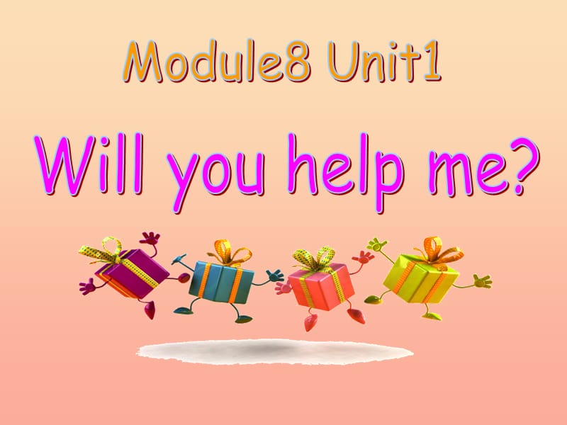 2019春五年級英語下冊 Module 8 Unit 1《Will you help me》課件3 （新版）外研版.ppt_第1頁