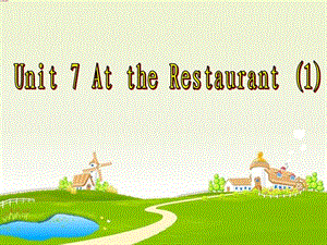 2019春四年級英語下冊 Unit 7《At the restaurant》課件1 北師大版.ppt