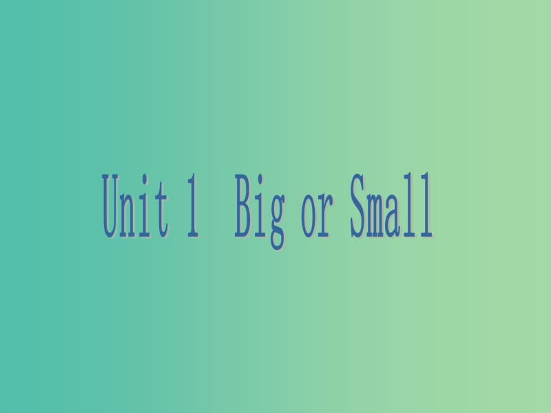 三年级英语下册 Unit 1《Big or Small》课件1 广东版开心.ppt_第1页