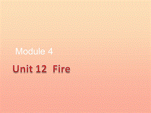 五年級英語上冊 Unit 12 Fire課件 牛津上海版.ppt