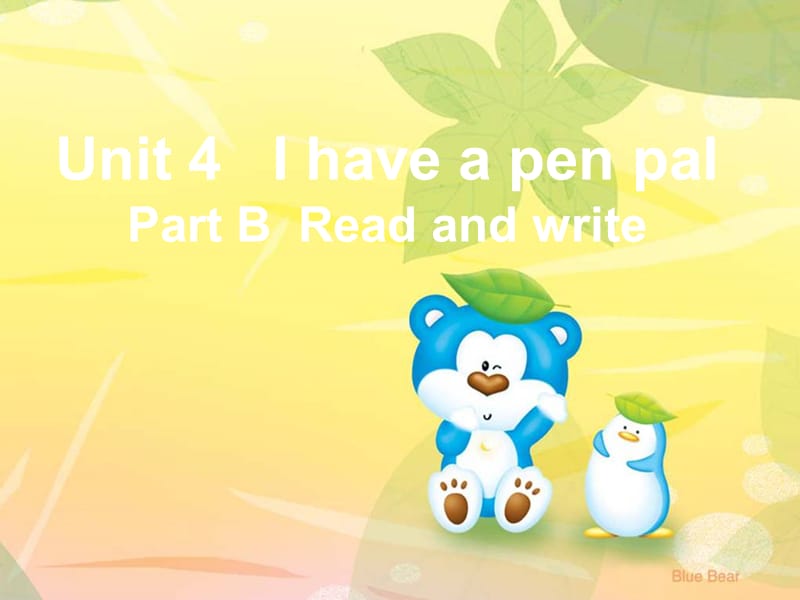 六年級(jí)英語(yǔ)上冊(cè) Unit 4 I have a pen pal（B read and write）課件 人教PEP.ppt_第1頁(yè)