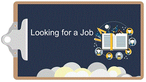 Looking for a jobppt課件