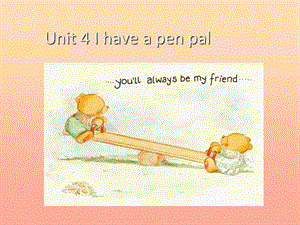 六年級英語上冊 Unit 4 I have a pen pal第二課時課件 人教PEP.ppt