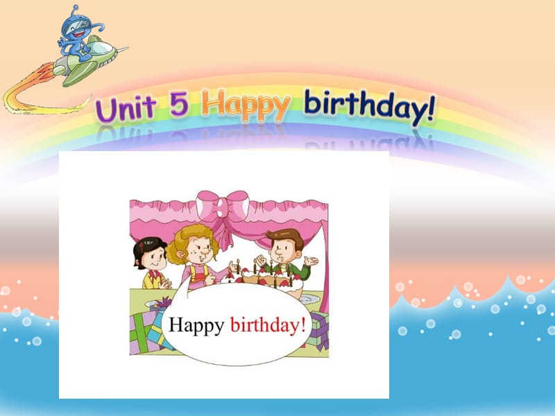 2019秋三年级英语上册 Unit 5 Happy Birthday课件 广东版开心.ppt_第1页