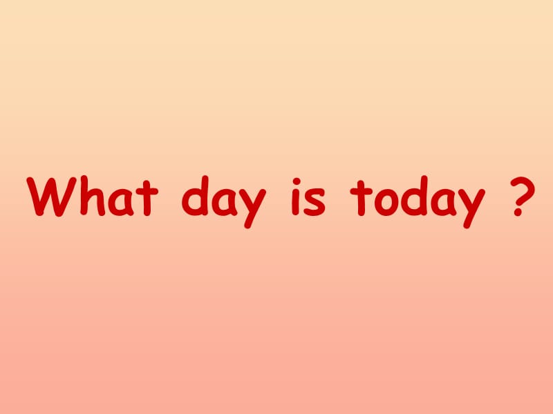 三年级英语下册 Lesson H What day is today课件4 川教版.ppt_第1页