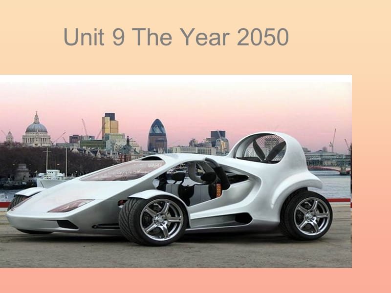 2019春六年级英语下册 Unit 9《The Year 2050》课件1 （新版）北师大版.ppt_第1页