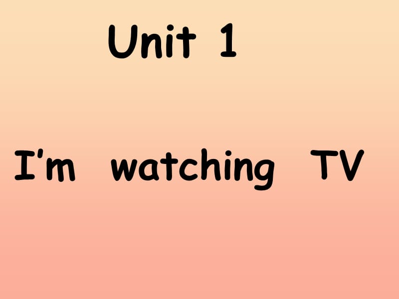 三年級英語上冊 Unit 2 I’m watching Tv課件 外研版.ppt_第1頁