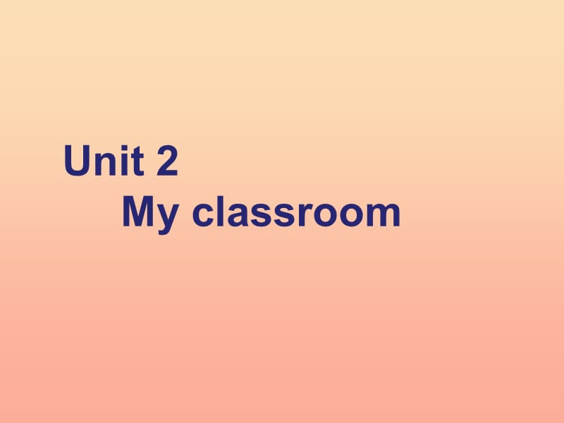 2019秋三年級英語上冊 Unit 2 My classmate課件1 廣東版開心.ppt_第1頁