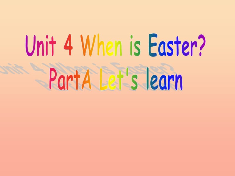 2019春五年級英語下冊 Unit 4《When is Easter》課件4 人教PEP版.ppt_第1頁