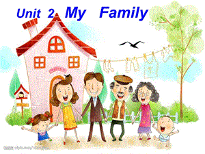 三年级英语下册 Unit 2 My Family part a课件 陕旅版.ppt