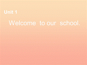 2019春五年級英語下冊 Unit 1《Welcome to our school》課件3 人教精通版.ppt