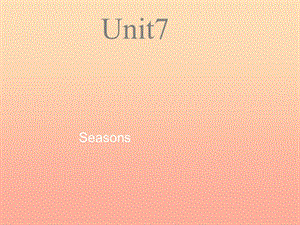 2019春四年級(jí)英語(yǔ)下冊(cè) Unit 7《Seasons》課件3 （新版）閩教版.ppt