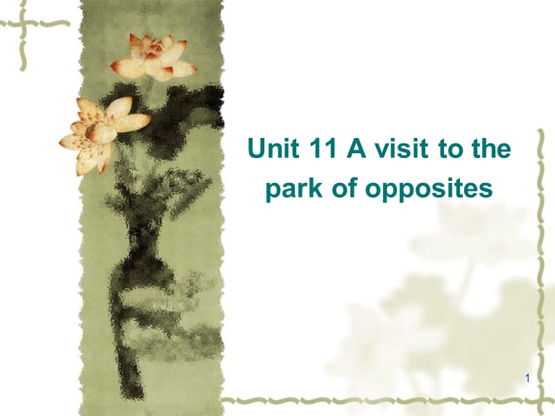 Unit 11 A visit to the park ofppt课件_第1页