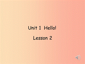 2019秋三年級英語上冊 Unit 1 Hello》（lesson 2）課件1 北師大版.ppt