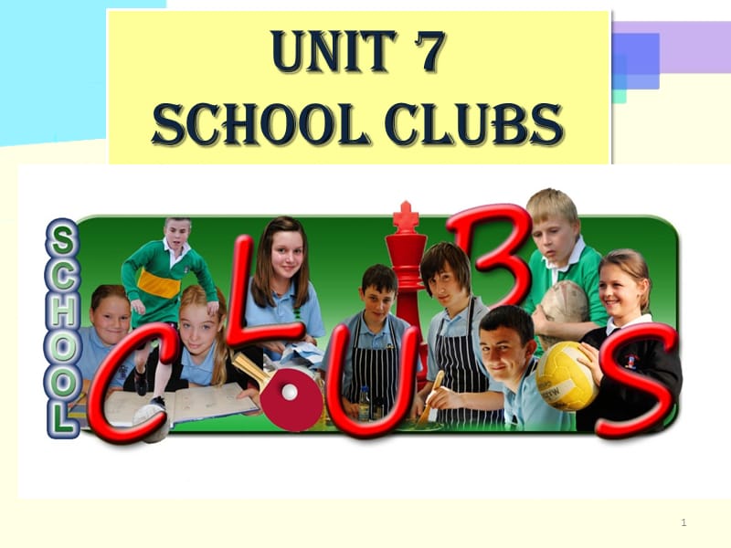 Unit+7+School+clubsppt课件_第1页