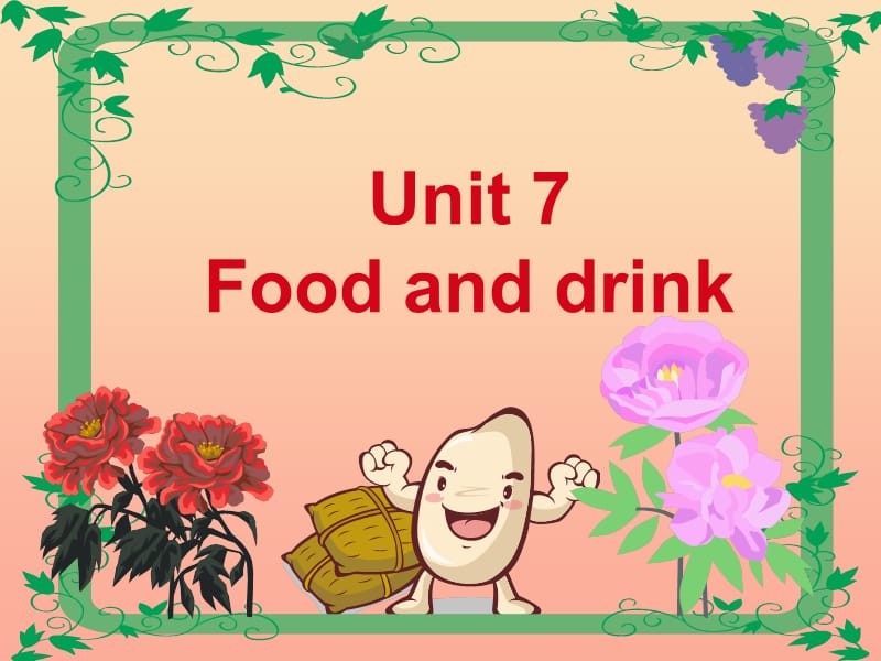 2019秋三年級(jí)英語(yǔ)上冊(cè) Unit 7 Food and Drink課件 廣東版開(kāi)心.ppt_第1頁(yè)