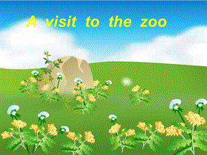 2019春五年級(jí)英語下冊(cè) Unit 2《A visit to the Zoo》（Part B）課件1 （新版）閩教版.ppt