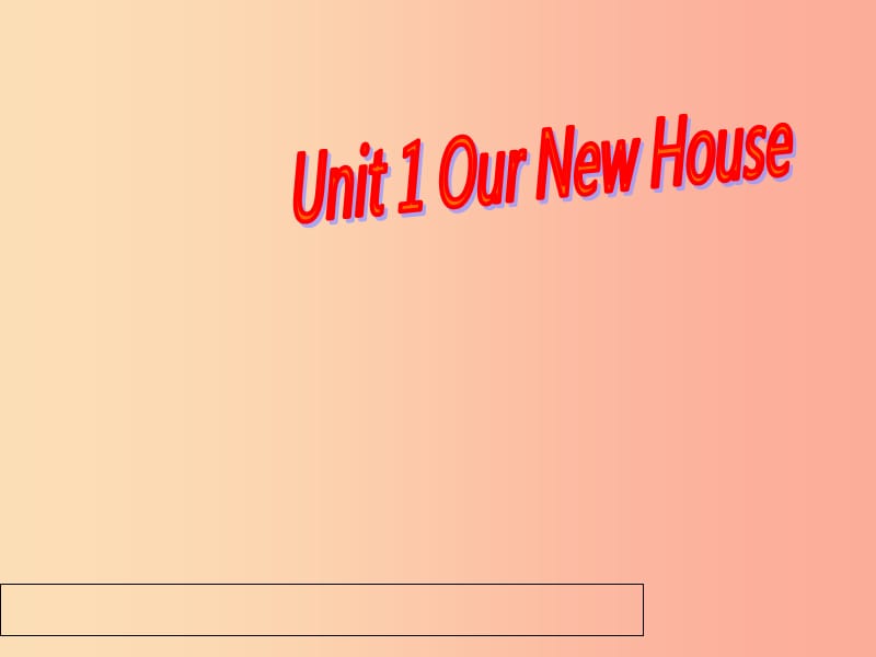 四年级英语下册 Unit 1 Our New House partb课件 陕旅版.ppt_第1页