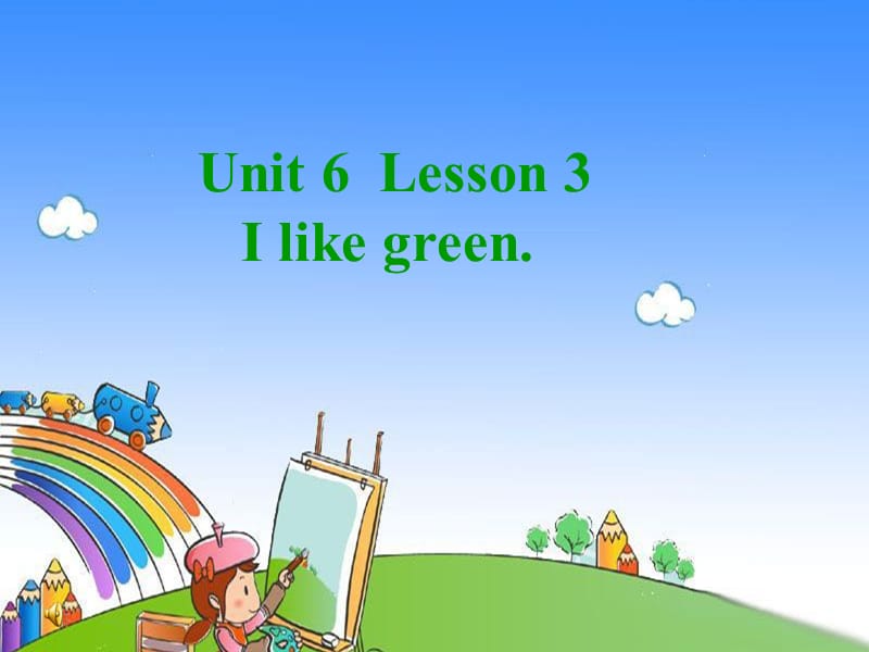 三年級(jí)英語上冊(cè) Unit 6 Lesson 3 I Like Green課件 魯科版.ppt_第1頁(yè)