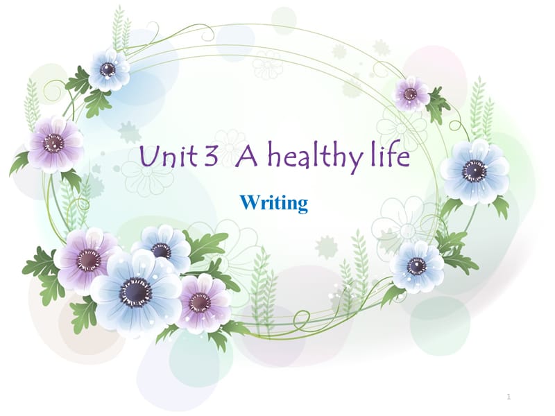 unit3 A healthy life：Writingppt课件_第1页