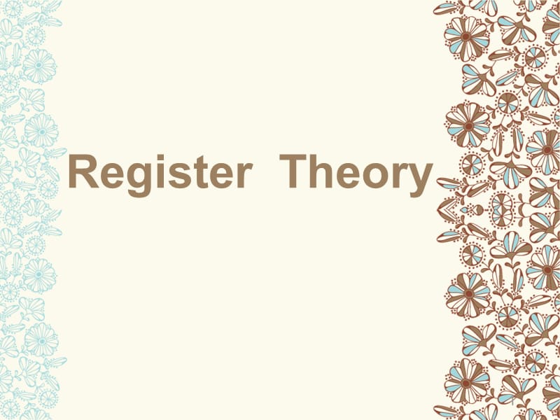 Register-Theory 语域理论ppt课件_第1页