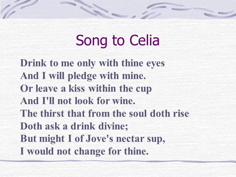 SongtoCelia我最喜欢的一首诗.ppt_第1页