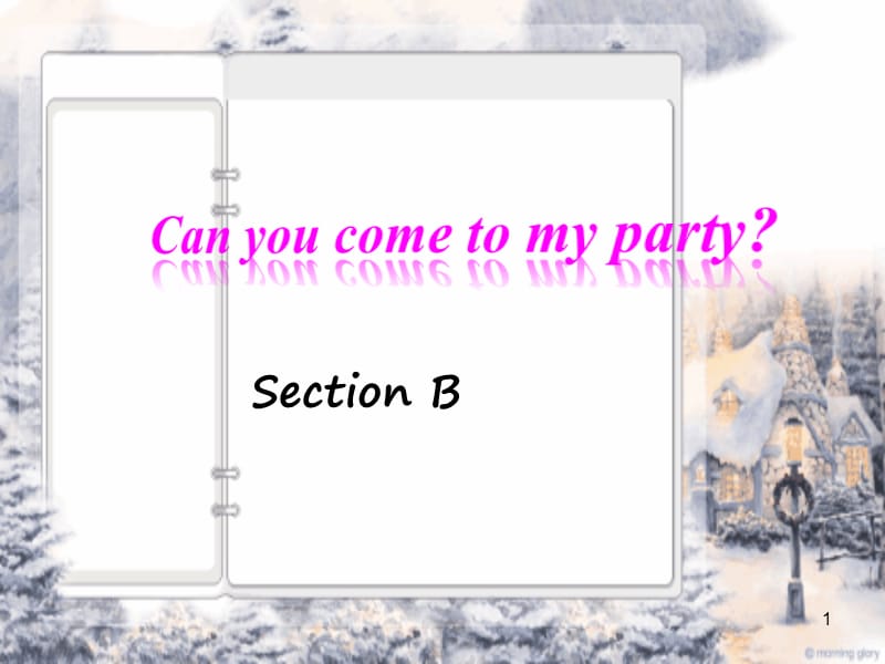 unit9 Can you come to my party Section Bppt课件_第1页