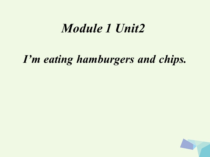 三年级英语上册Unit2I’meatinghamburgersandchips课件外研版（一起）_第1页