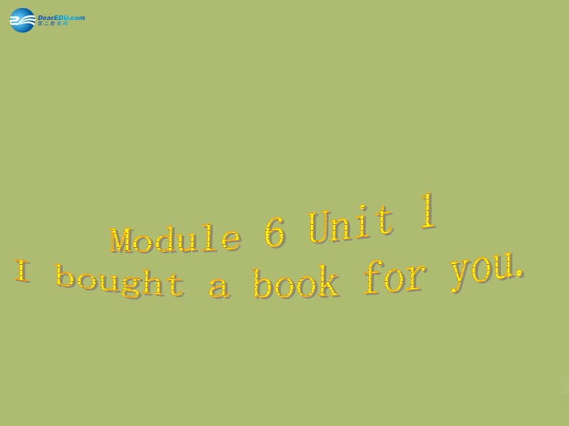 六年级英语下册 Module 6 Unit 1 I bought a book for you课件1 外研版（一起）_第1页