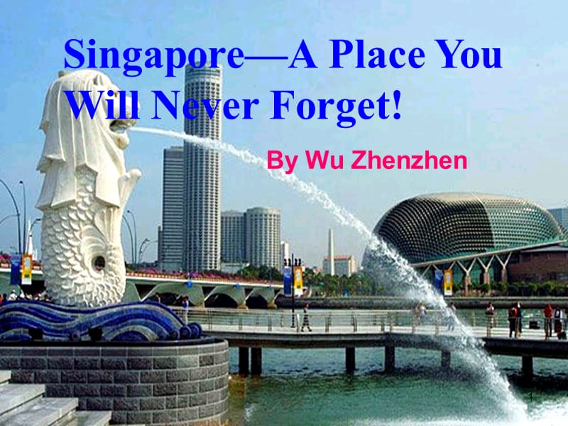 初二下 Unit 9 Singapore-A Place You Will Never Forget!公開(kāi)課ppt課件_第1頁(yè)