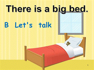 五上unit 5there is a big bed b let27s talkppt課件